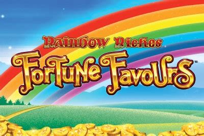 rainbow riches fortune favours|Rainbow Riches Fortune Favours .
